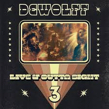 DeWolff : Live & Outta Sight 3